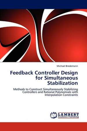 Feedback Controller Design for Simultaneous Stabilization de Bredemann Michael