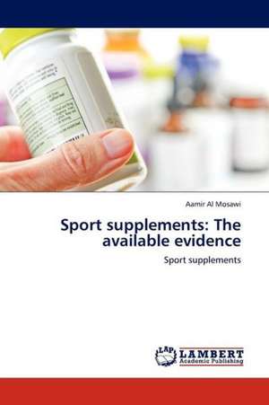 Sport supplements: The available evidence de Al Mosawi Aamir