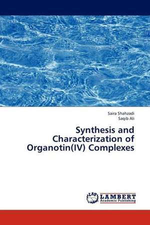 Synthesis and Characterization of Organotin(IV) Complexes de Shahzadi Saira