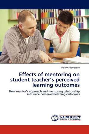 Effects of mentoring on student teacher's perceived learning outcomes de Gerretzen Femke