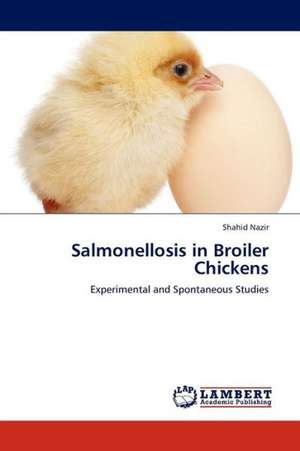 Salmonellosis in Broiler Chickens de Nazir Shahid