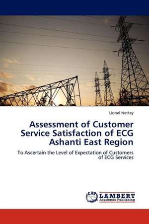 Assessment of Customer Service Satisfaction of ECG Ashanti East Region de Nettey Lionel