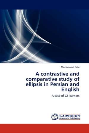 A contrastive and comparative study of ellipsis in Persian and English de Rahi Mohammad