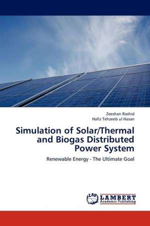 Simulation of Solar/Thermal and Biogas Distributed Power System de Rashid Zeeshan