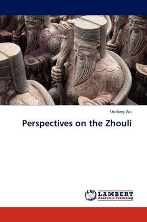 Perspectives on the Zhouli de Wu Shufang