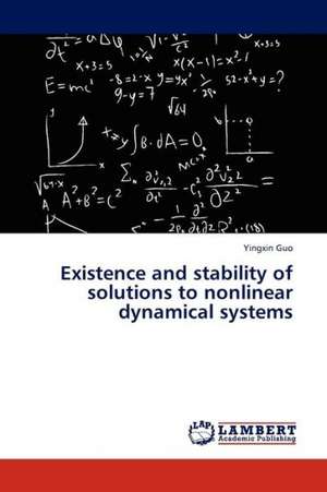 Existence and stability of solutions to nonlinear dynamical systems de Guo Yingxin