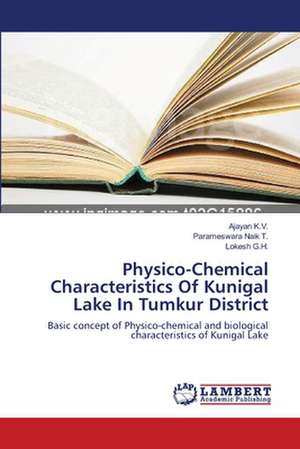 Physico-Chemical Characteristics Of Kunigal Lake In Tumkur District de K.V. Ajayan