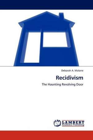 Recidivism de Malone Deborah A.