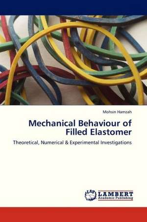 Mechanical Behaviour of Filled Elastomer de Hamzah Mohsin