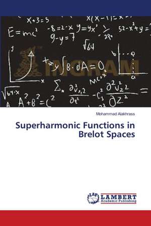 Superharmonic Functions in Brelot Spaces de Alakhrass Mohammad