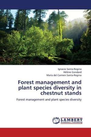 Forest management and plant species diversity in chestnut stands de Santa-Regina Ignacio