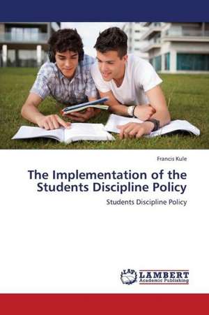 The Implementation of the Students Discipline Policy de Kule Francis