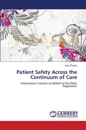 Patient Safety Across the Continuum of Care de Thraen Iona