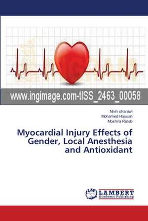 Myocardial Injury Effects of Gender, Local Anesthesia and Antioxidant de sharawi Nivin