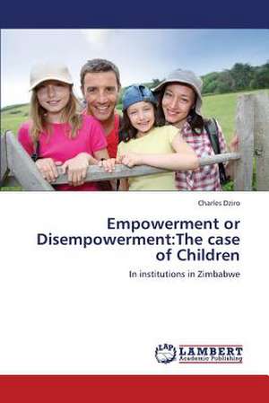 Empowerment or Disempowerment: The case of Children de Dziro Charles