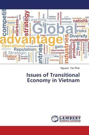 Issues of Transitional Economy in Vietnam de Tan Phat Nguyen