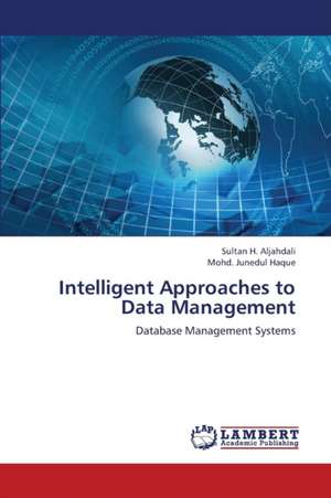 Intelligent Approaches to Data Management de Aljahdali Sultan H.