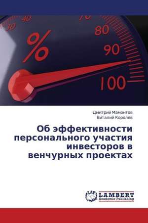 Ob effektivnosti personal'nogo uchastiya investorov v venchurnykh proektakh de Mamontov Dmitriy