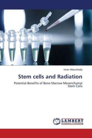 Stem cells and Radiation de Aboushady Iman