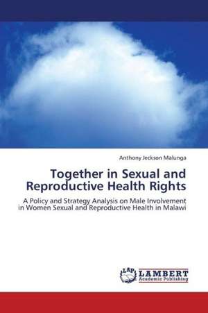 Together in Sexual and Reproductive Health Rights de Jeckson Malunga Anthony