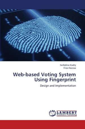 Web-based Voting System Using Fingerprint de Kadry Seifedine