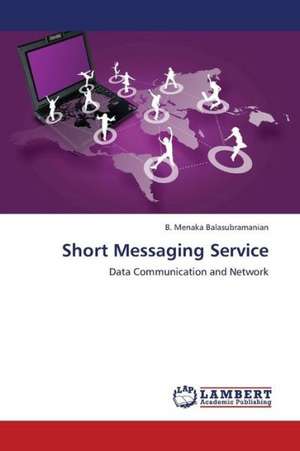 Short Messaging Service de Balasubramanian B. Menaka