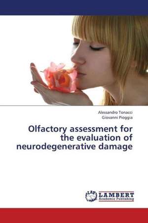 Olfactory assessment for the evaluation of neurodegenerative damage de Tonacci Alessandro