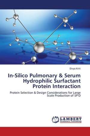 In-Silico Pulmonary & Serum Hydrophilic Surfactant Protein Interaction de Kriti Divya