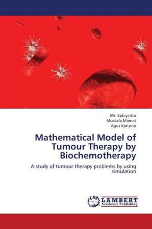 Mathematical Model of Tumour Therapy by Biochemotherapy de Subiyanto Mr.