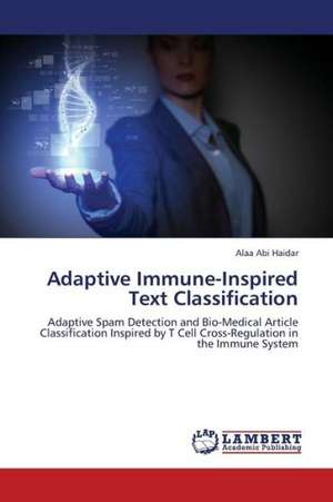 Adaptive Immune-Inspired Text Classification de Abi Haidar Alaa