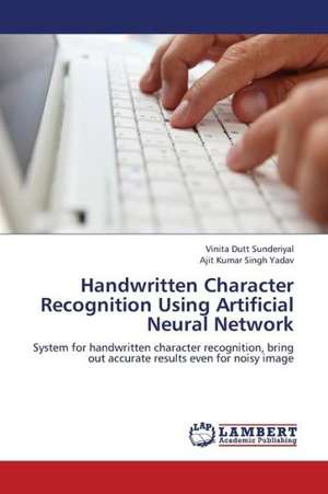 Handwritten Character Recognition Using Artificial Neural Network de Dutt Sunderiyal Vinita