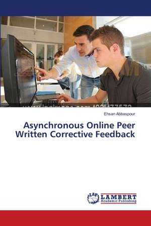 Asynchronous Online Peer Written Corrective Feedback de Abbaspour Ehsan