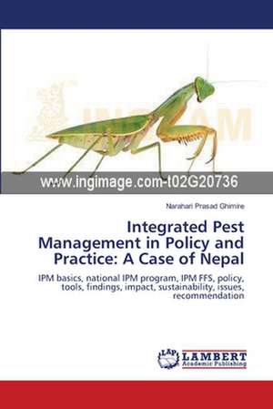 Integrated Pest Management in Policy and Practice: A Case of Nepal de Ghimire Narahari Prasad