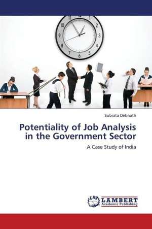 Potentiality of Job Analysis in the Government Sector de Debnath Subrata