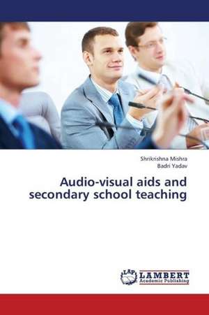 Audio-visual aids and secondary school teaching de Mishra Shrikrishna