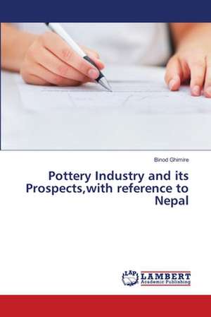 Pottery Industry and its Prospects,with reference to Nepal de Ghimire Binod