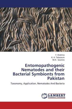 Entomopathogenic Nematodes and their Bacterial Symbionts from Pakistan de Shahina F.