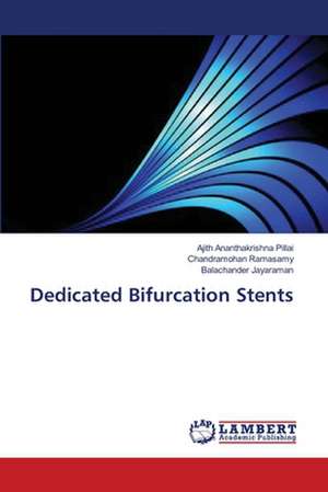 Dedicated Bifurcation Stents de Ananthakrishna Pillai Ajith