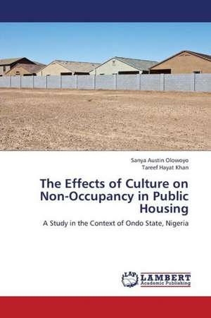 The Effects of Culture on Non-Occupancy in Public Housing de Olowoyo Sanya Austin