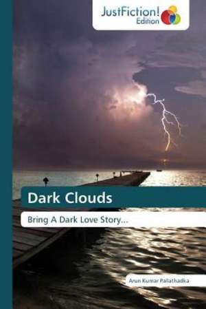 Dark Clouds de Arun Kumar Pallathadka