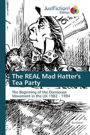 The REAL Mad Hatter's Tea Party de Dot Eaton