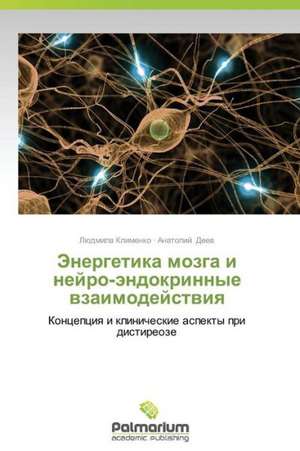 Energetika mozga i neyro-endokrinnye vzaimodeystviya de Lyudmila Klimenko
