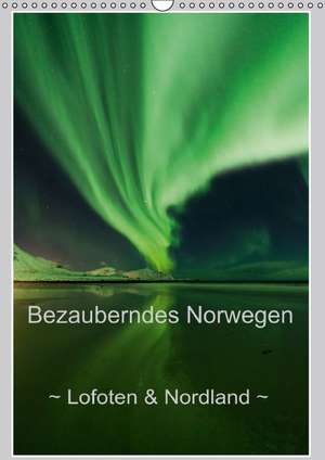 Bezauberndes Norwegen ~ Lofoten & Nordland ~ (Wandkalender immerwährend DIN A3 hoch) de Sandra Schänzer