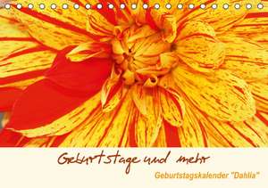 Geburtstage und mehr - Geburtstagskalender "Dahlia" (Tischkalender immerwährend DIN A5 quer) de Arie Kruit