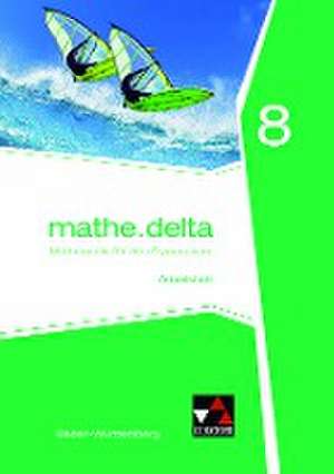 mathe.delta 8 Arbeitsheft Baden-Württemberg de Michael Kleine