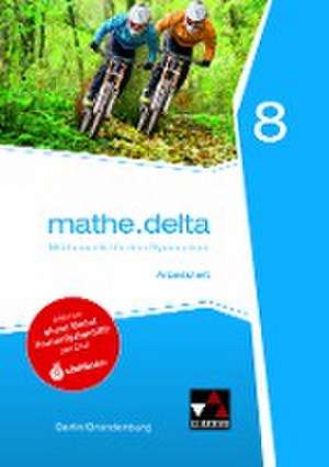 mathe.delta 8 Arbeitsheft Berlin/Brandenburg de Viola Adam