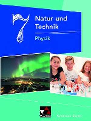 Natur und Technik 7: Physik Gymnasium Bayern de Rainer Dietrich