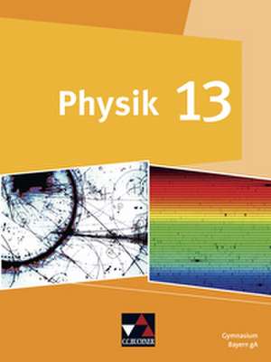 Physik Bayern 13 de Bernd Brandl