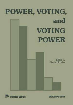 Power, Voting, and Voting Power de M. J. Holler