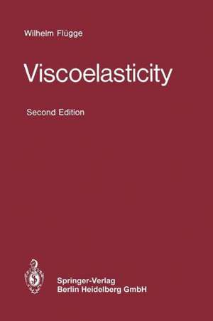 Viscoelasticity de Wilhelm Flügge